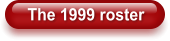 The 1999 roster